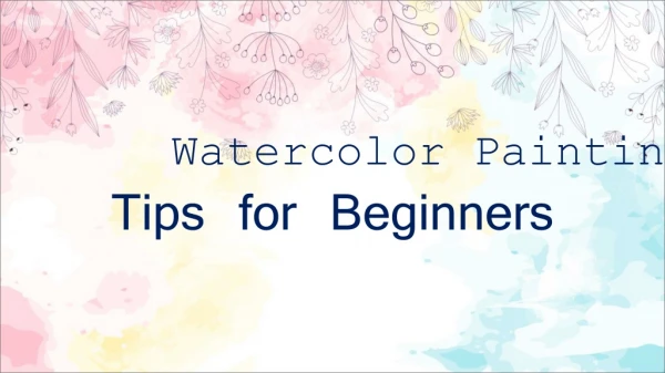 Watercolor Painting Tips for Beginners