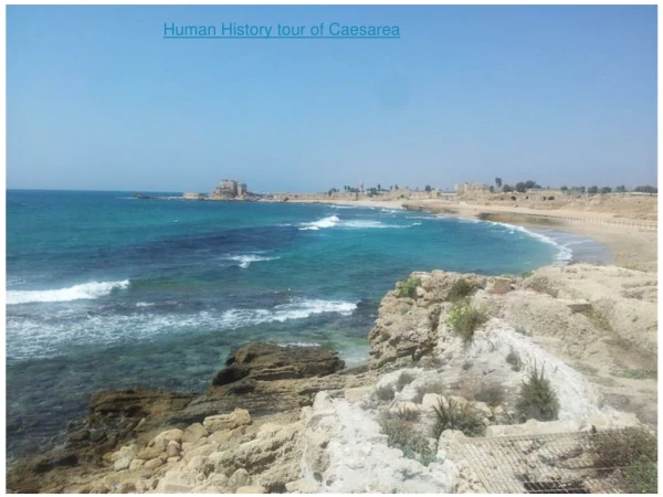 Human History Tour of Caesarea