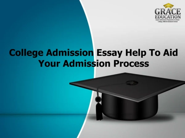 College Admission Essay Help To Aid Your Admission Process