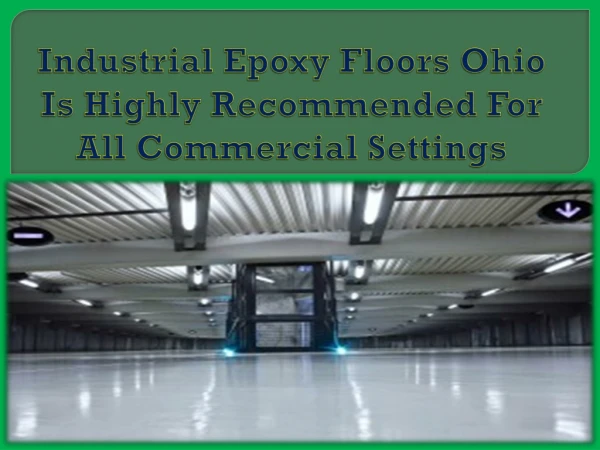 Industrial Epoxy Floors Ohio Is Highly Recommended For All Commercial Settings