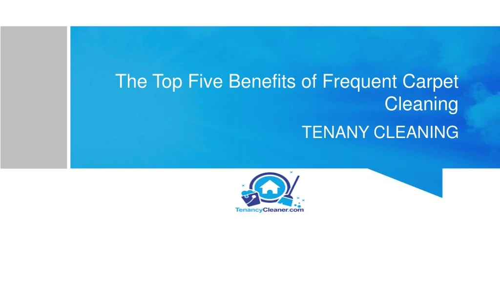 the top five benefits of frequent carpet cleaning