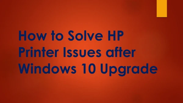 How to Solve HP Printer Issues after Windows 10 Upgrade