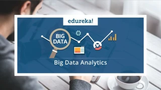 Big Data Analytics Tutorial | Big Data Analytics for Beginners | Hadoop Tutorial | Edureka - slide 1