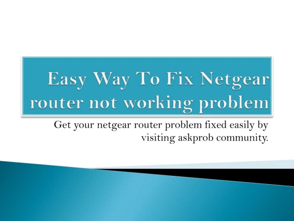 Easy Way to fix netgear router not working problems?
