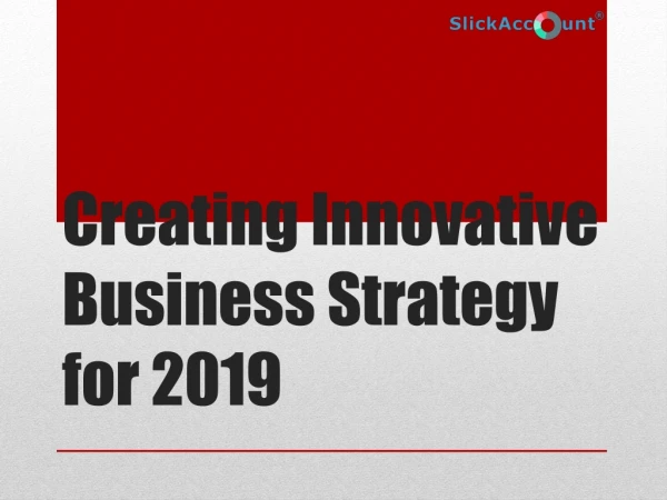 Creating innovative business strategy for 2019