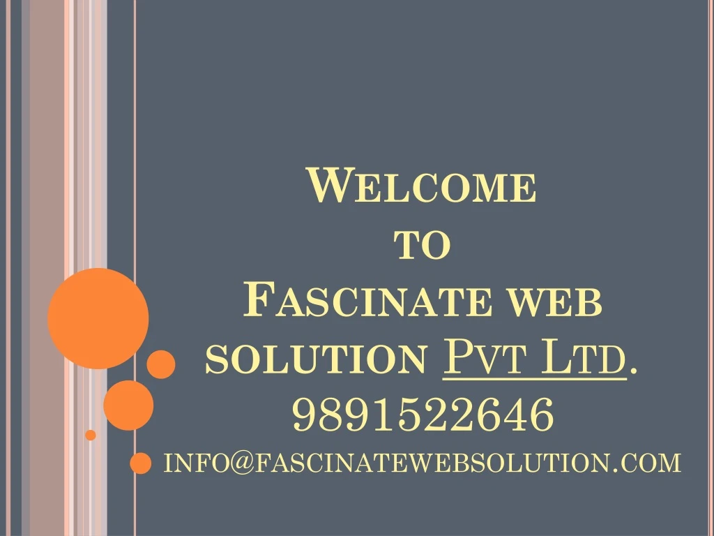 welcome to fascinate web solution pvt ltd 9891522646 info@fascinatewebsolution com