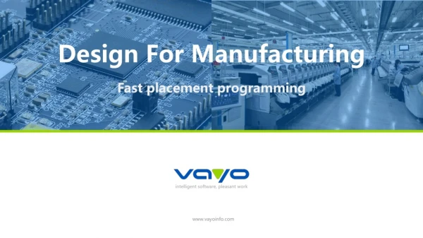 Design For Manufacturability and Manufacturing Process Development