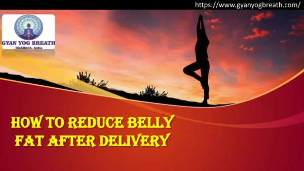 How to Reduce Belly Fat after Delivery