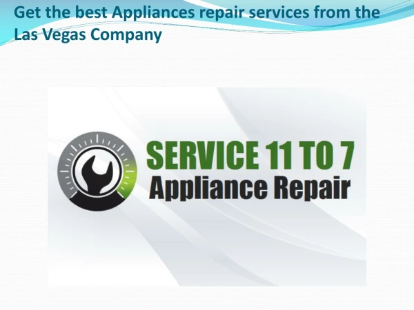 Get the best Appliances repair services from the Las Vegas Company