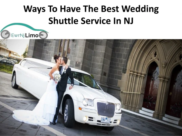 Ways To Have The Best Wedding Shuttle Service In NJ