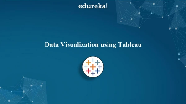 Data Visualization With Tableau | Edureka