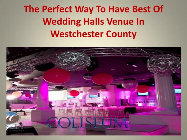 The Perfect Way To Have Best Of Wedding Halls Venue In Westchester County