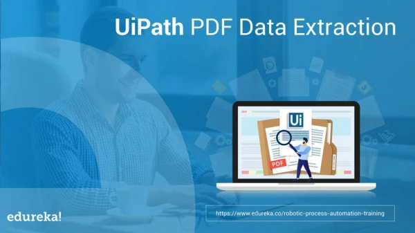 UiPath PDF Data Extraction | OCR Data Extraction | UiPath Tutorial | RPA Training | Edureka