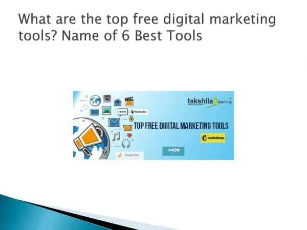 What are the top free digital marketing tools? Name of 6 Best Tools