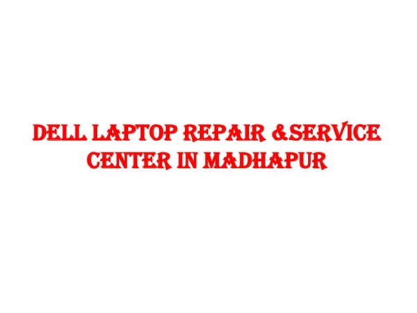 Dell Laptop Repair & Service Center in Madhapur