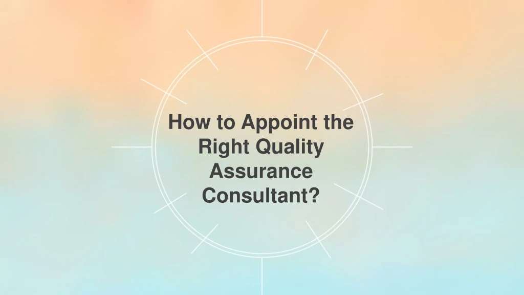 how to appoint the right quality assurance
