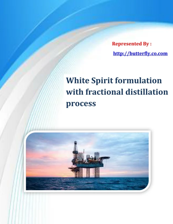 White Spirit formulation with fractional distillation process