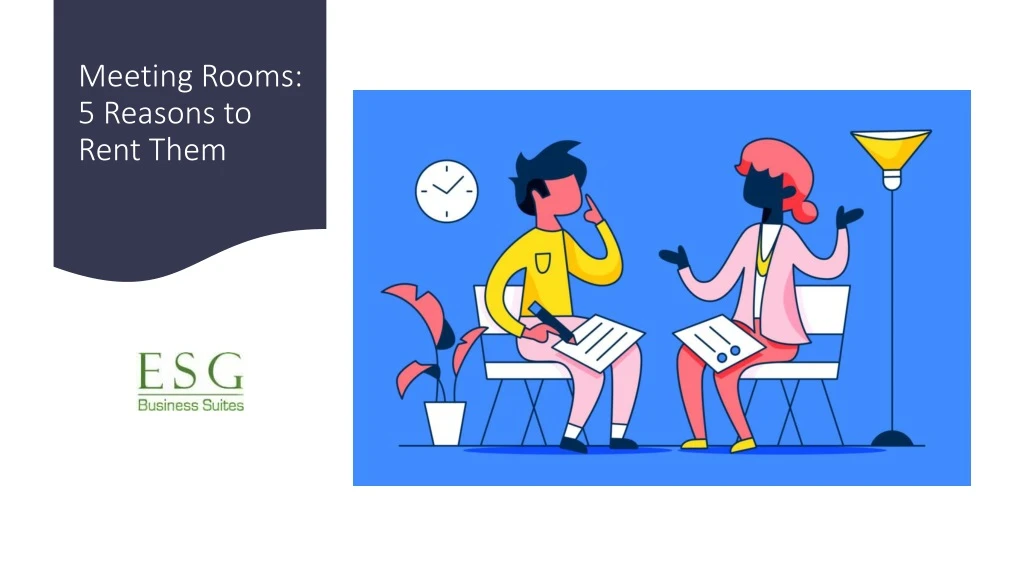 meeting rooms 5 reasons to rent them