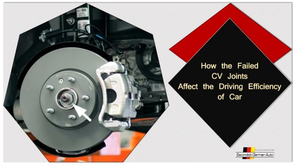 How the Failed CV Joints Affect the Driving Efficiency of Car