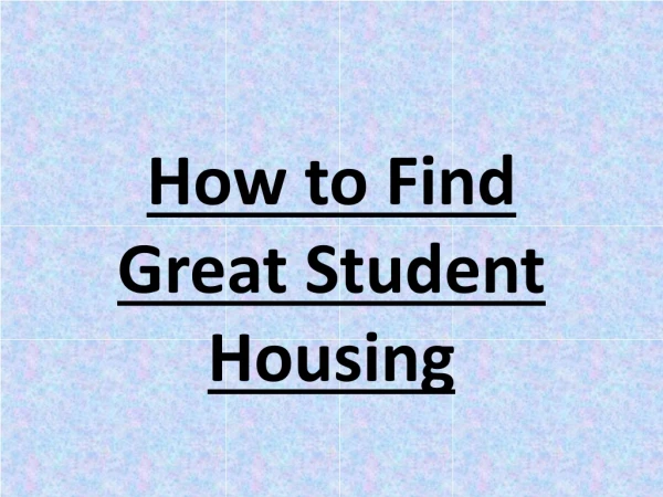 How to Find Great Student Housing