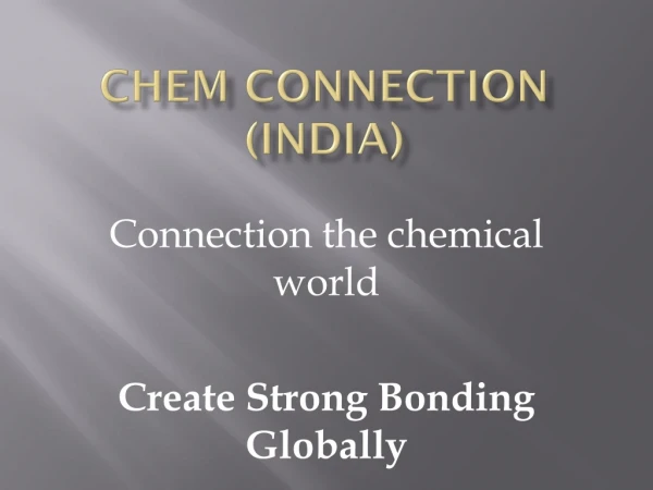 CHEM CONNECTION (INDIA) ppt