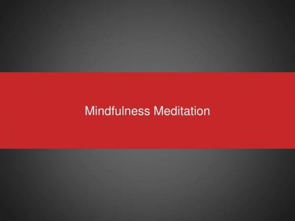 Mindfulness Meditation Practice