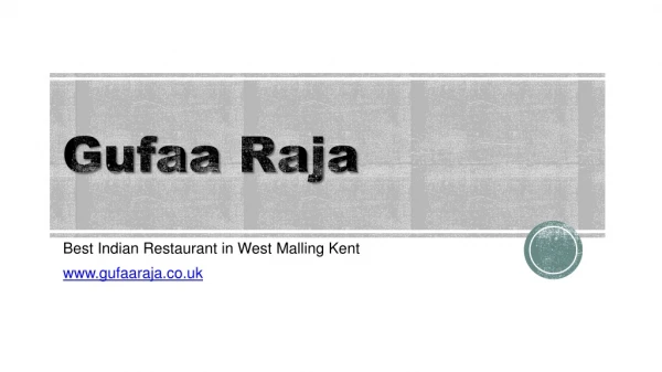 Best Indian Restaurant in West Malling Kent | Gufaa Raja