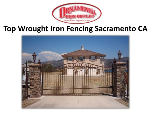 Top Wrought Iron Fencing Sacramento CA