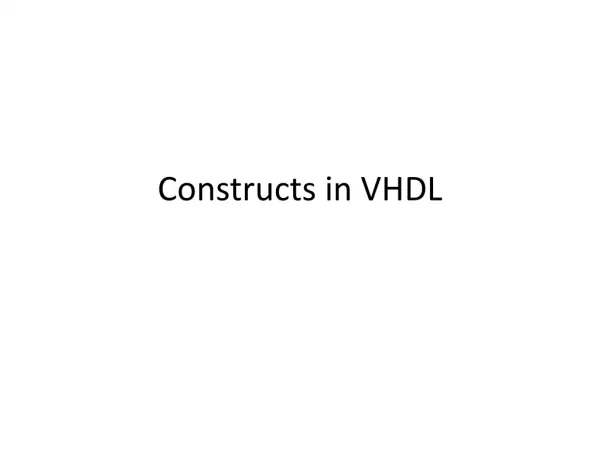 Constructs in VHDL