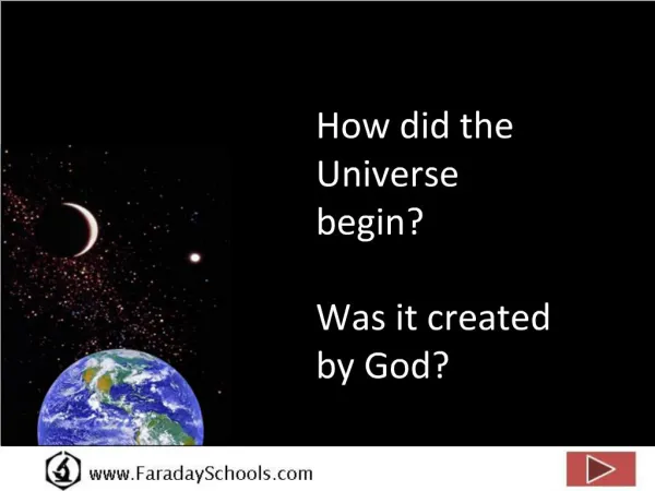 How did the Universe begin Was it created by God