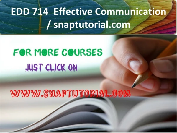 EDD 714 Effective Communication / snaptutorial.com