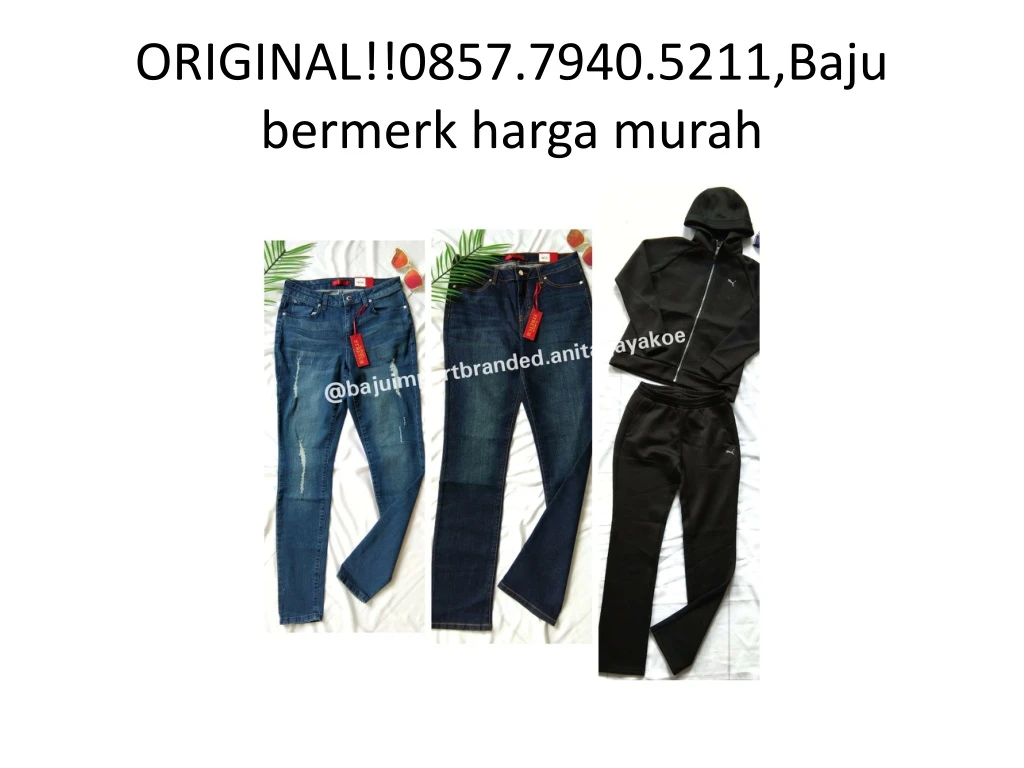 original 0857 7940 5211 baju bermerk harga murah