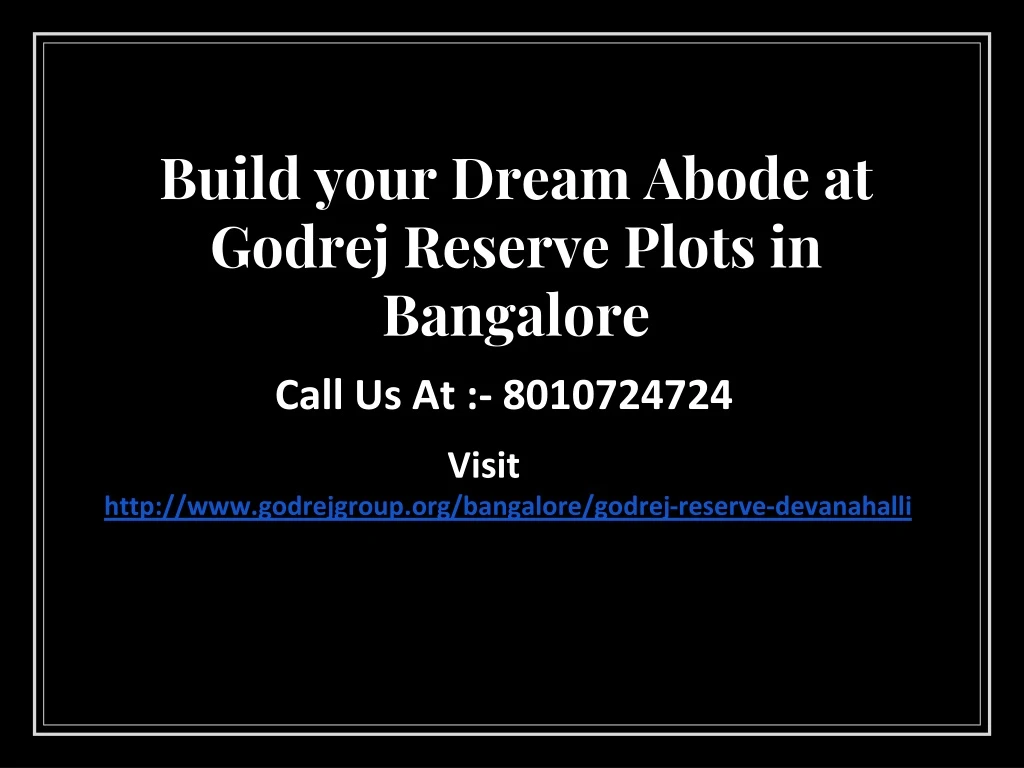 build your dream abode at godrej reserve plots in bangalore