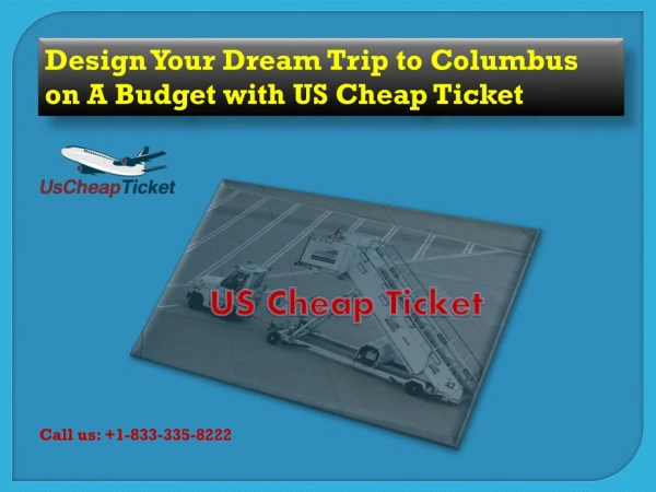 Design Your Dream Trip to Columbus on A Budget with US Cheap Ticket