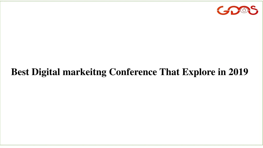 best digital markeitng conference that explore
