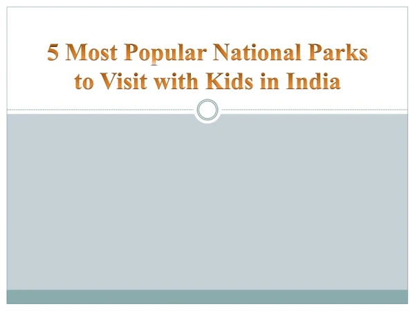 5 most popular national park to visit in with kids In India
