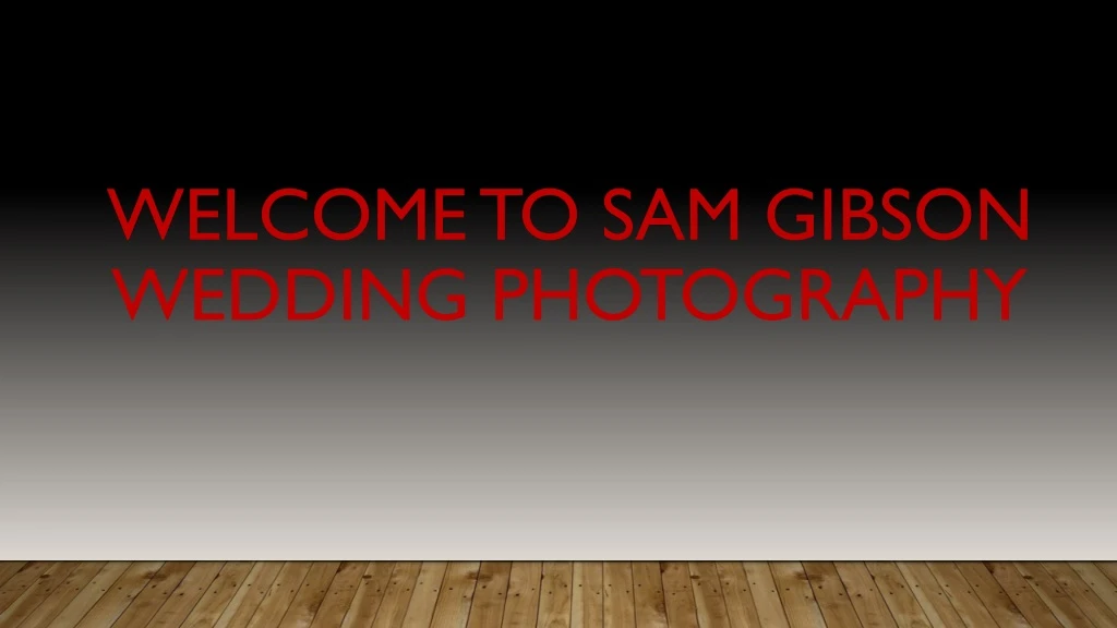 welcome to sam gibson wedding photography