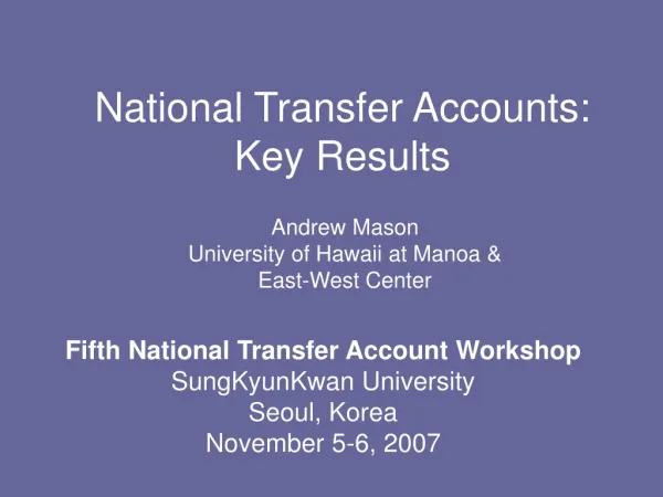 National Transfer Accounts: Key Results