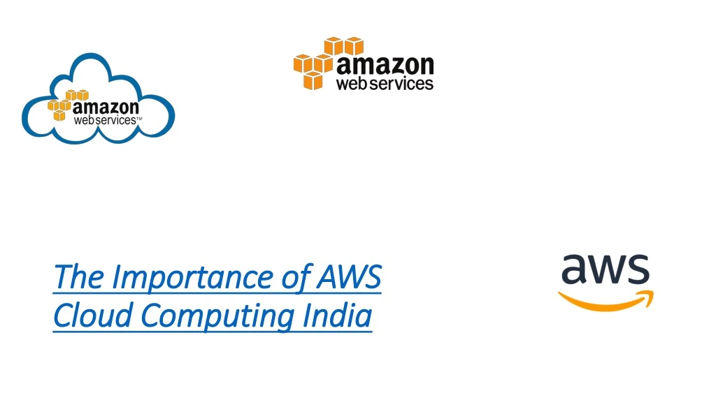the importance of aws cloud computing india