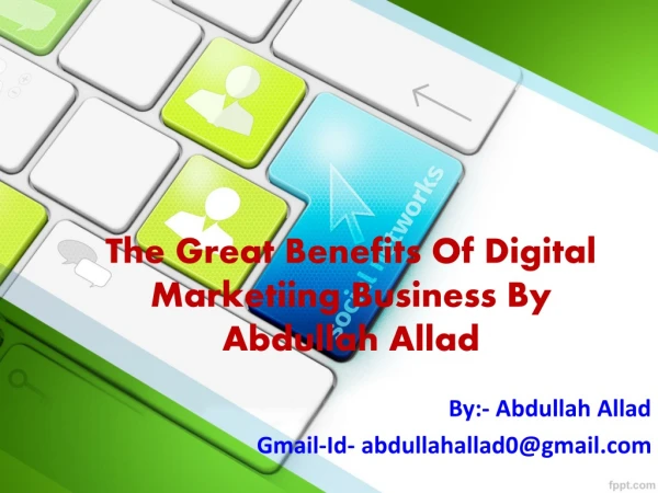 Benefits Of Digital Marketiing Business ~ Abdullah Yusuf Allad