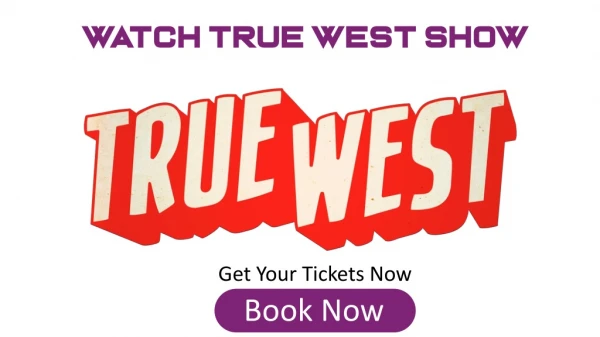 True West Tickets at Tickets4Musical