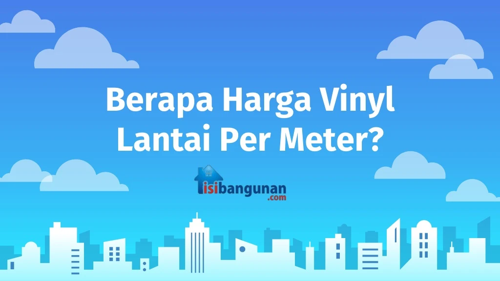 berapa harga vinyl lantai per meter