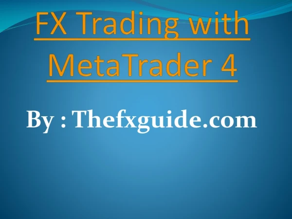 Fx Trading with Metatrader4 thefxguide