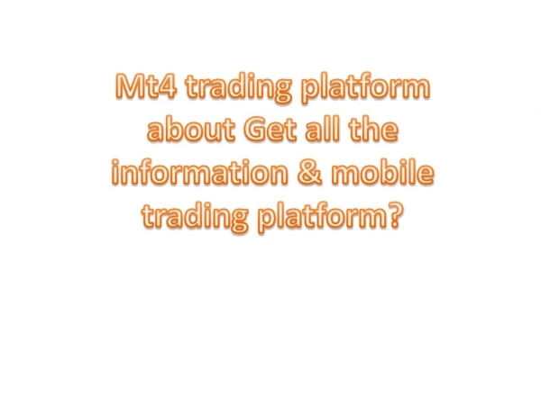 The MetaTrader 4 is a current technology that serves up investor's amazingly.