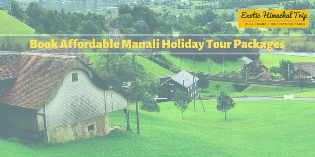 book affordable manali holiday tour packages