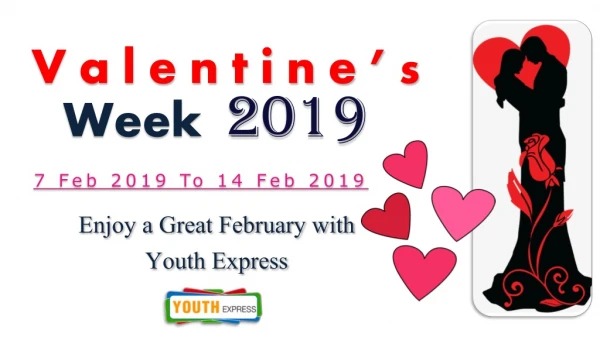 Valentine's Week 7 Feb 2019 to 14 Feb 2019 - Youth Express