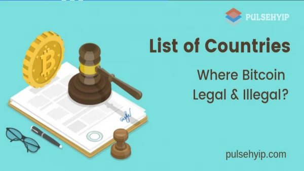 Top 10 Countries Where Cryptocurrency Legal and Illegal