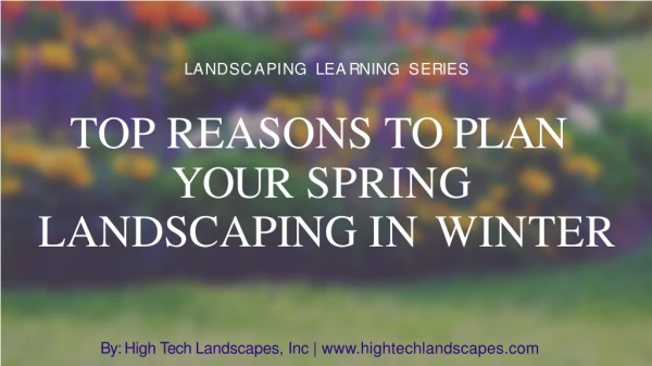 Top Reasons to Plan Your Spring Landscaping in Winter