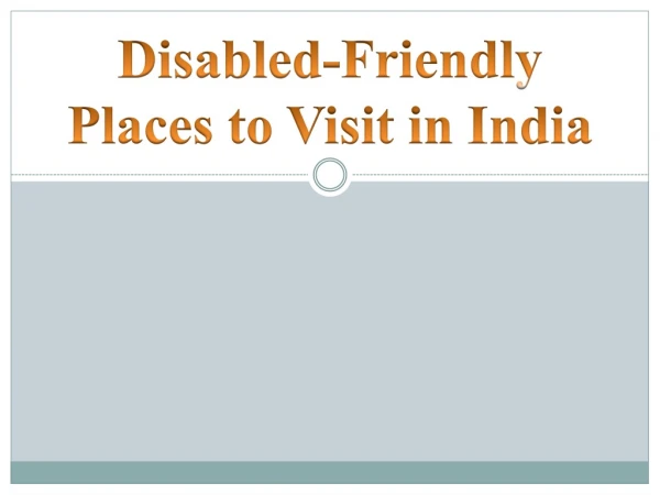 Disabled - Friendly places to visit in India