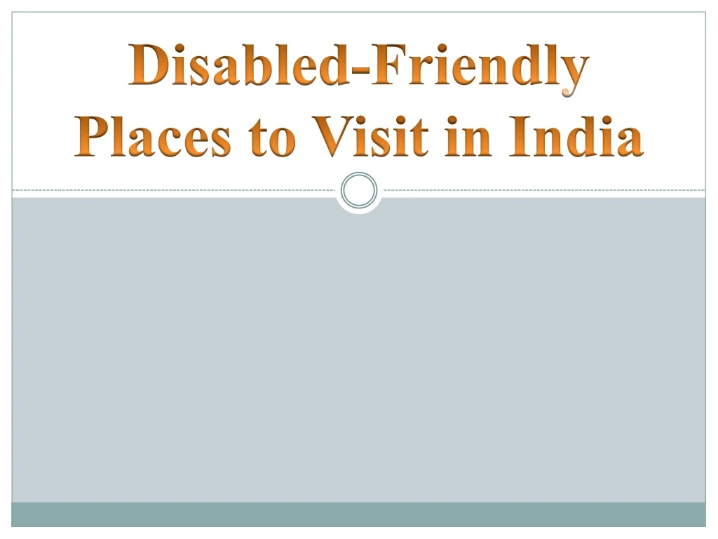 disabled friendly places to visit in india